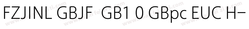 FZJINL GBJF  GB1 0 GBpc EUC H字体转换